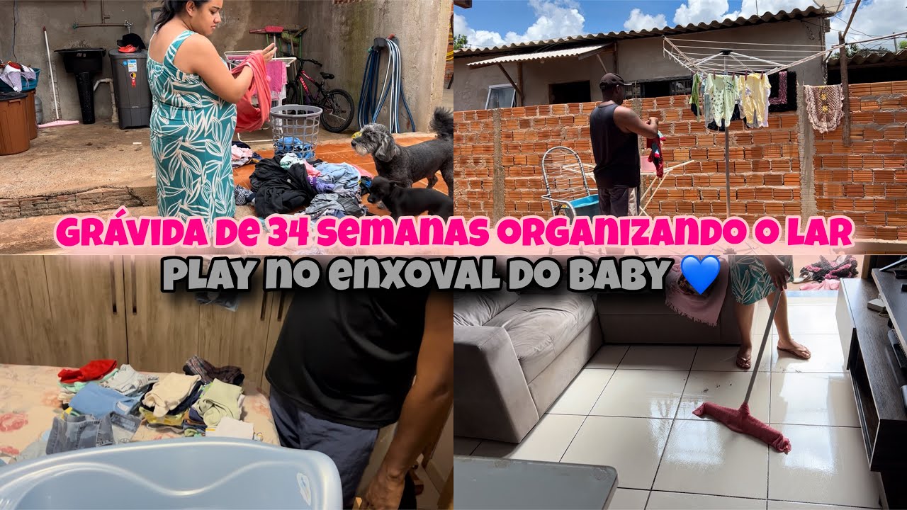GRÁVIDA DE 34 SEMANAS ORGANIZANDO O LAR | FAZENDO OQUE CONSIGO | COMEÇAMOS A LAVAR AS COISAS DO BABY