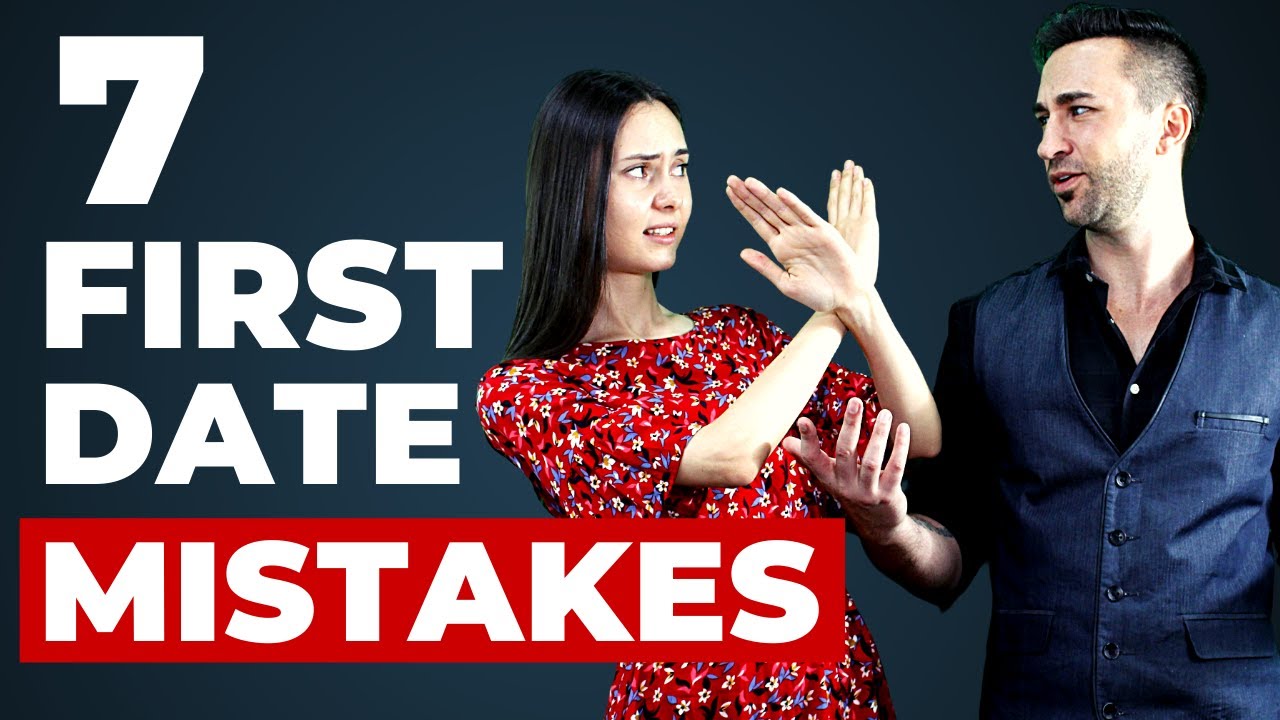 7 First Date Mistakes To Avoid