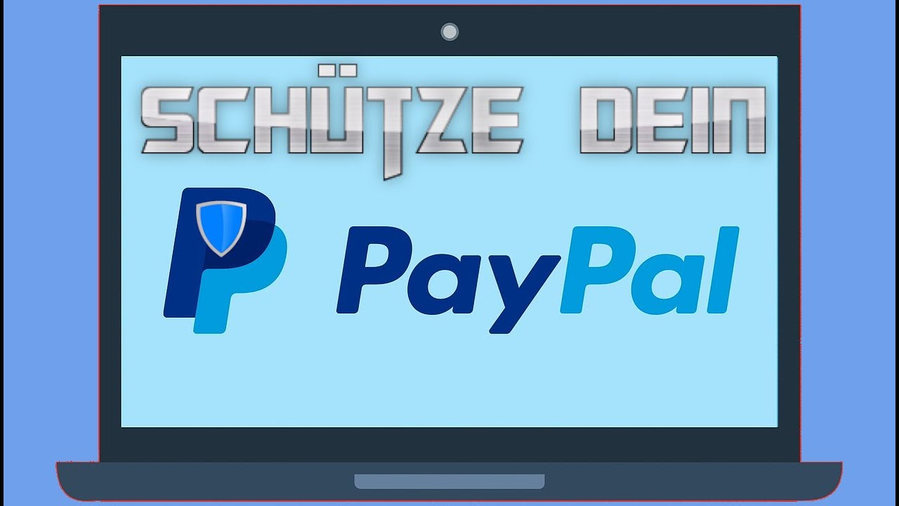 Paypal Konto sch&uuml;tzen [Tutorial]