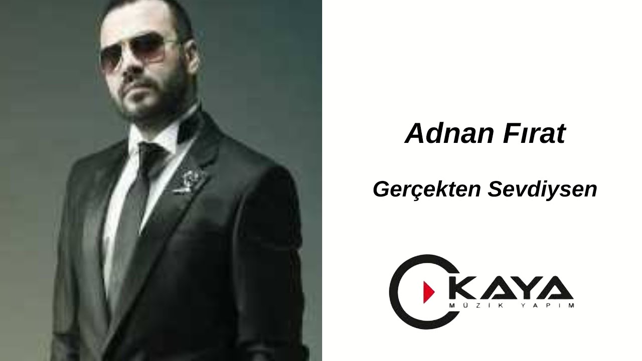 Adnan Fırat - Gerçekten Sevdiysen