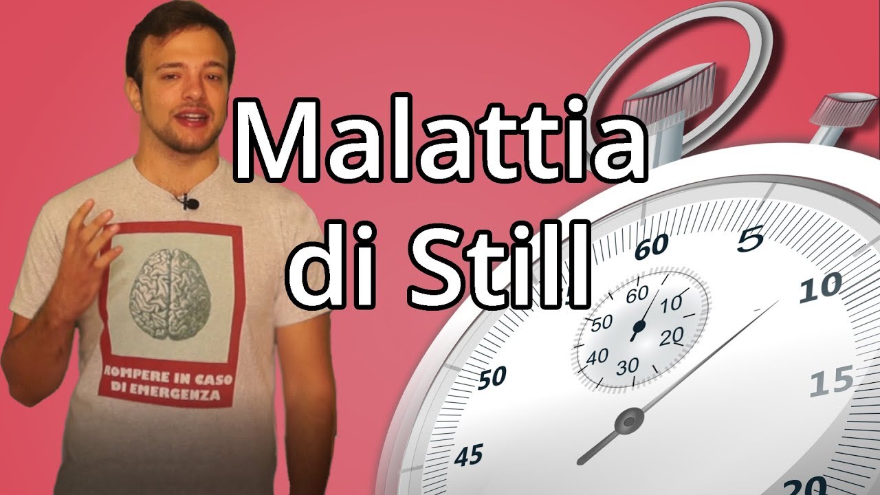 MALATTIA DI STILL in 60 secondi o meno - Spiegazione