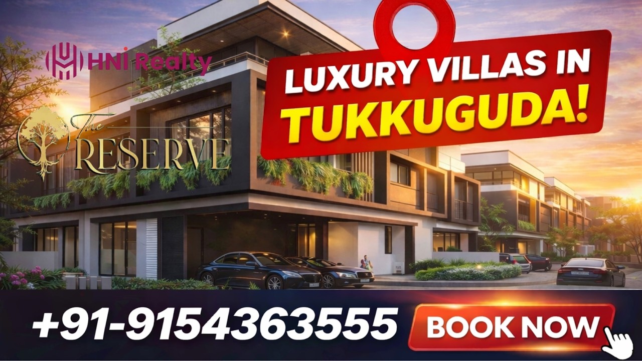 The Reserve By Ramky villas, Tukkuguda, Hyderabad | Contact:+91-9154363555 #Hni realty