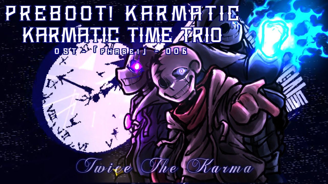 [Preboot！Karmatic Karmatic Time Trio] Phase1：［Twice The Karma］