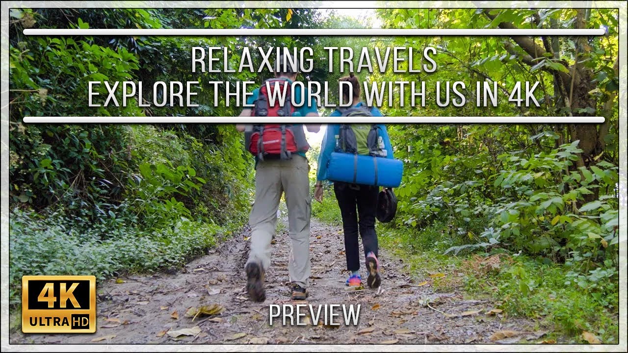 Relaxing Travels: Explore the World with Us in 4K