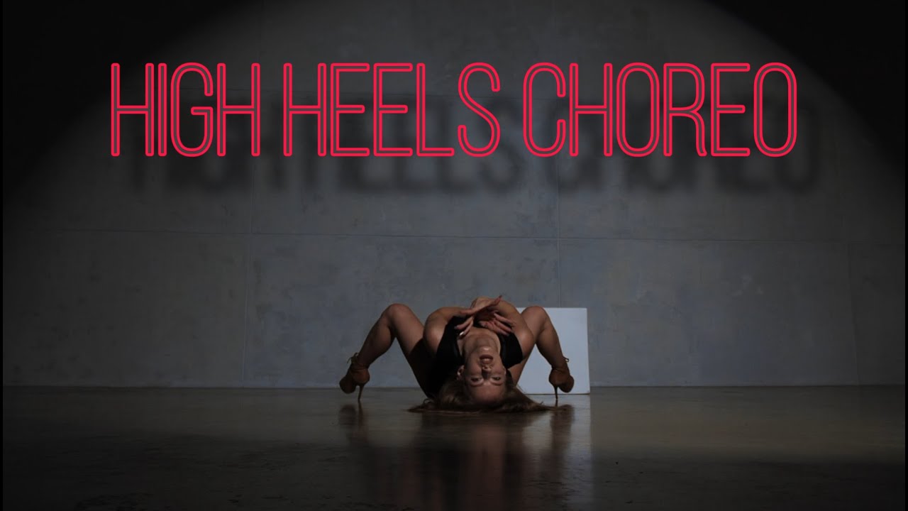 Dance || High Heels Choreo