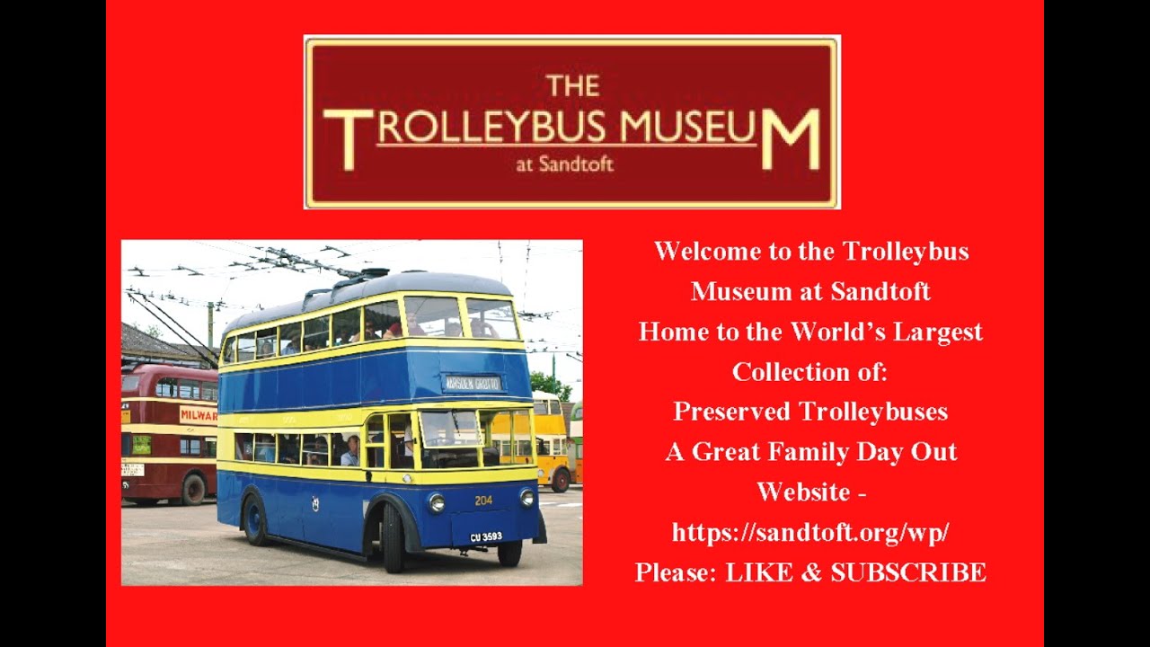 Sandtoft Trolleybus Museum A Great Day Out