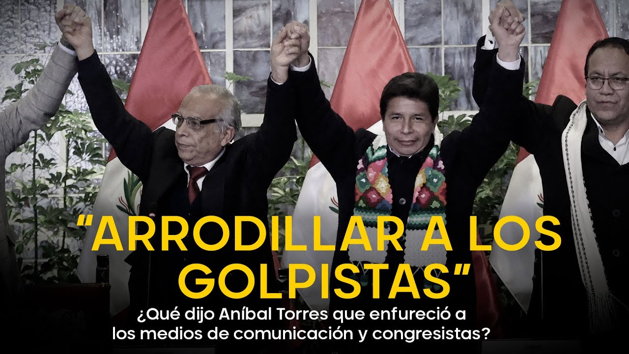 ¿Qué dijo Aníbal Torres que enfureció a los medios de comunicación y congresistas?