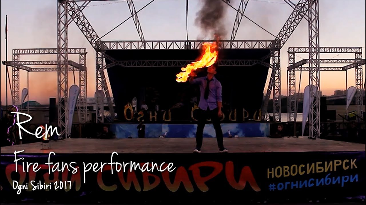 Rem - Fire Fans Performance @ Ogni Sibiri '17
