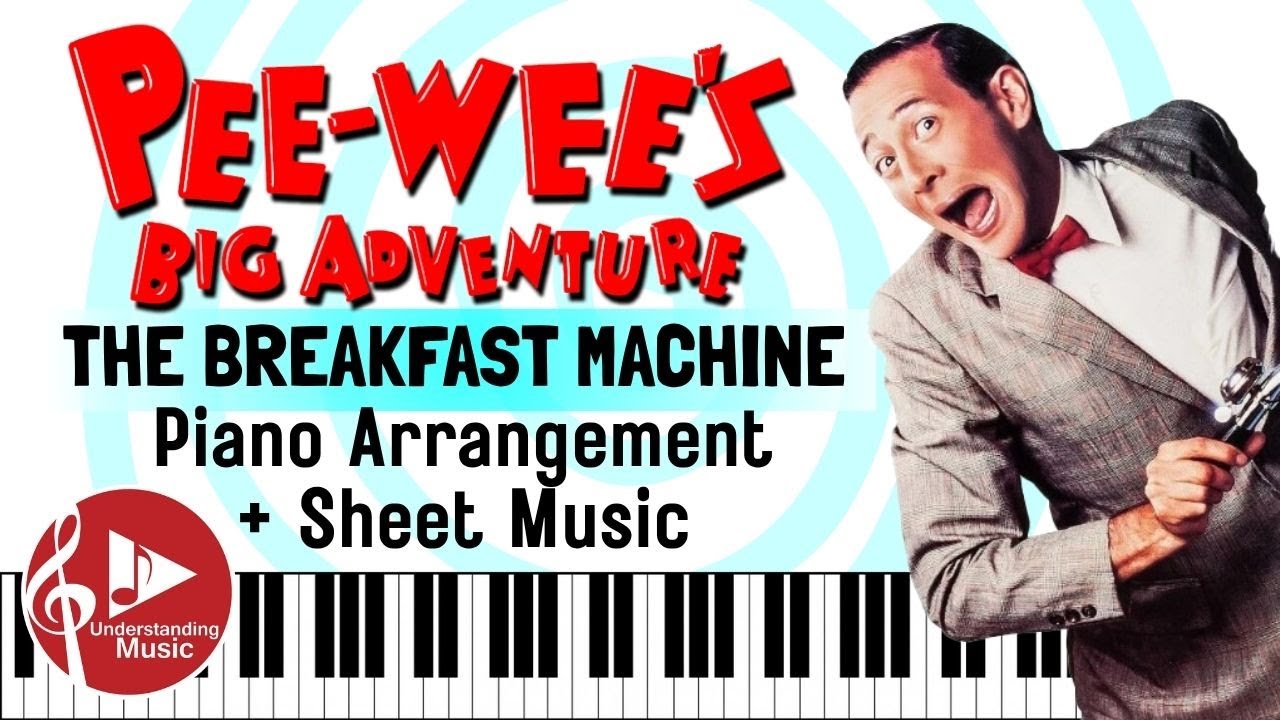 Pee-Wee's Big Adventure - The Breakfast Machine  🎹 Piano Transcription