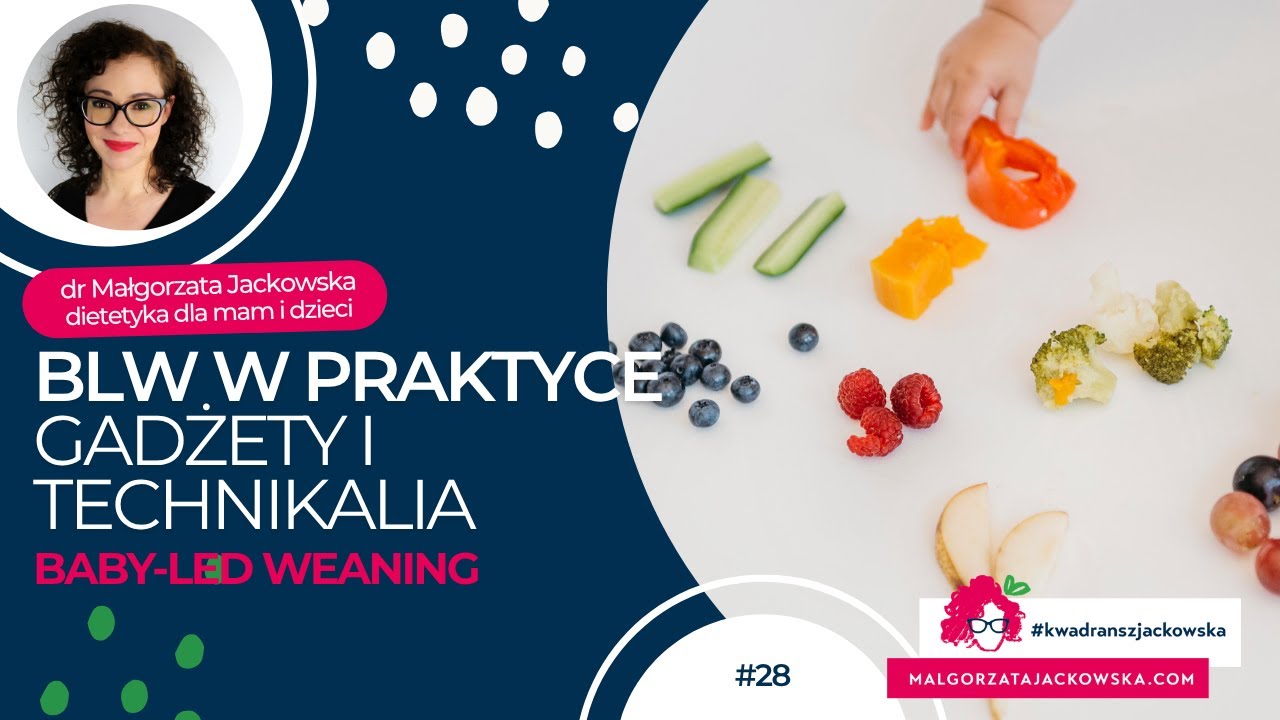 BLW w praktyce - gadżety i technikalia - #kwadranszjackowska 28