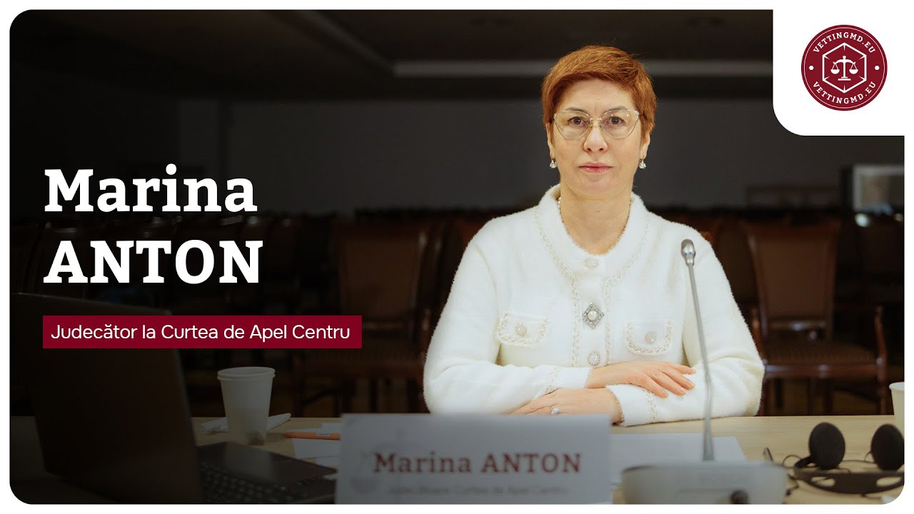 Audierea judecătoarei Marina Anton de la Curtea de Apel Centru
