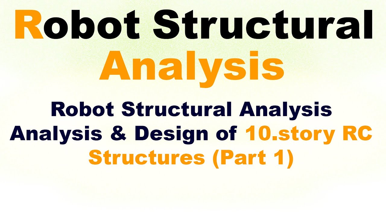Robot Structural Analysis Professional  Analysis & Design of 10.story RC Structures (Part 1)