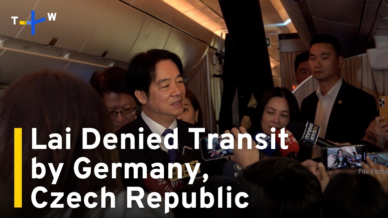 Bloomberg: Germany and Czech Republic Denied Lai Transit Request｜TaiwanPlus News