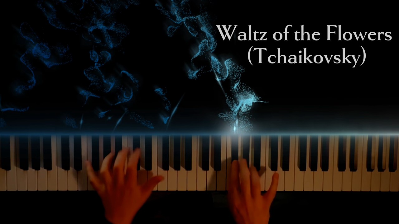 Tchaikovsky - Waltz of the Flowers (The Nutcracker Suite)