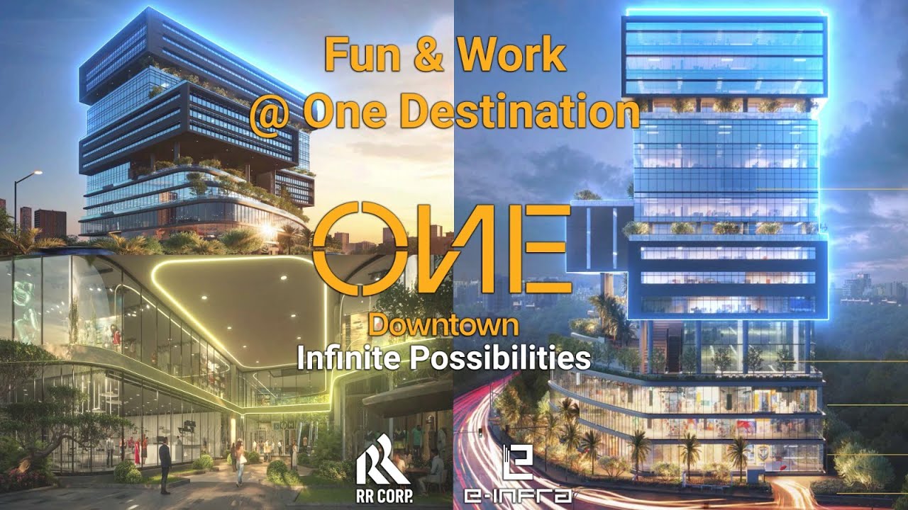 Upcoming Business Centre in Kokapet - One Downtown | Infinite Possibilities | Work & Play