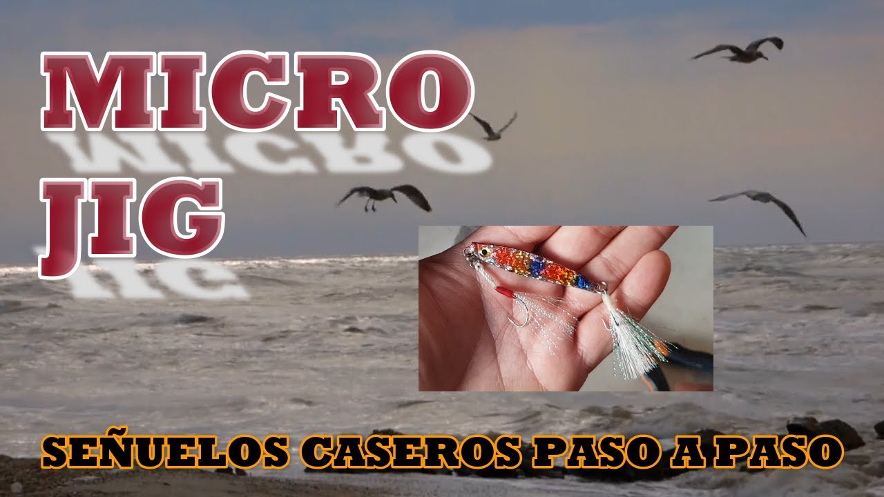 micro jig señuelo casero paso a paso