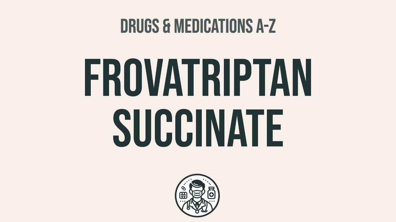 How to use Frovatriptan Succinate - Explain Uses,Side Effects,Interactions