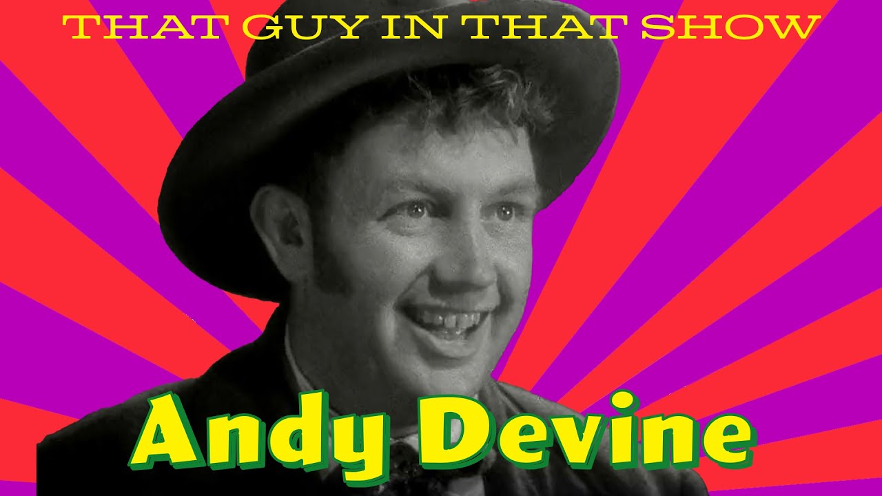 Andy Devine: Hollywood's Gravel-Voiced Sidekick | Life, Career & Classic Westerns