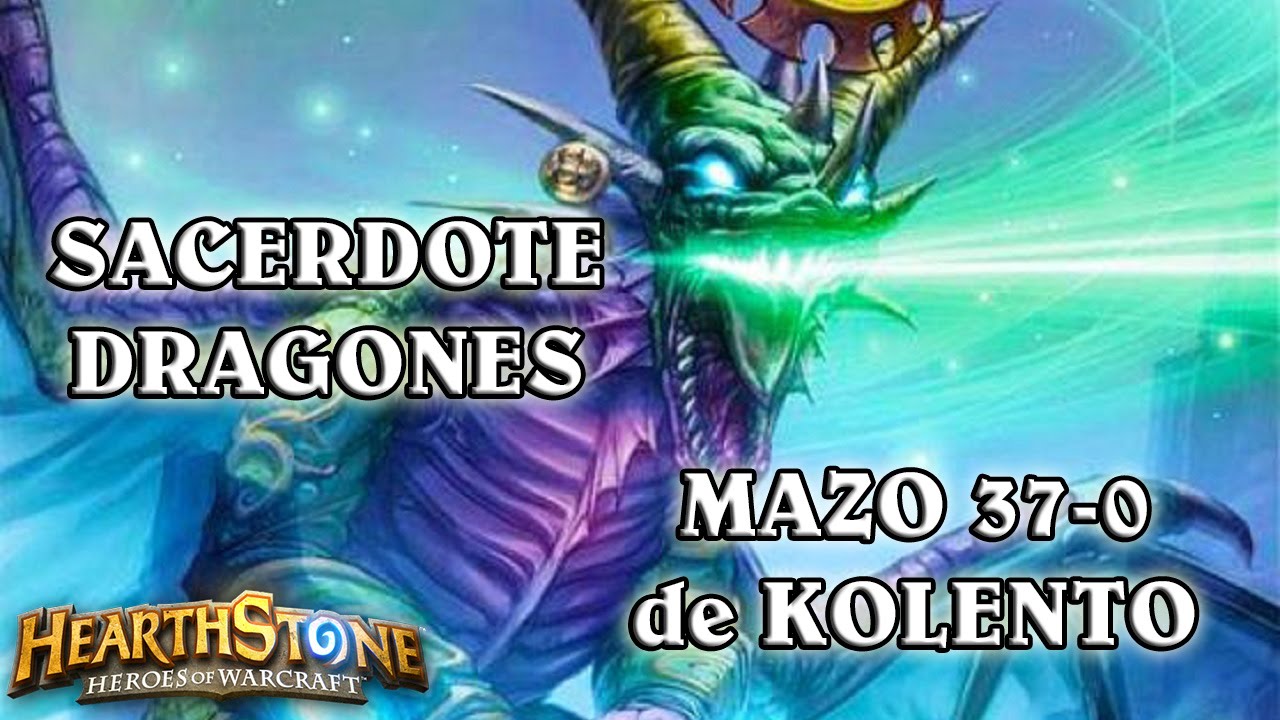 Sacerdote Dragones | El mazo imbatible de Kolento | Hearthstone Construido