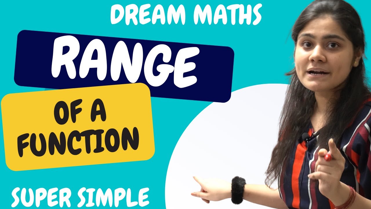 How to find out  the Range of a function | Dream Maths