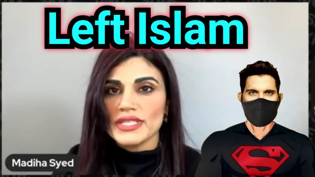 Madiha Syed left Islam why?