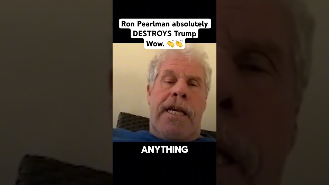 Ron Pearlman DESTROYS Trump 