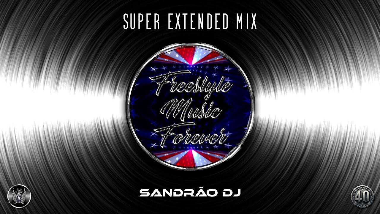 Freestyle Music - Super Extended Mix (By Sandr&atilde;o DJ)