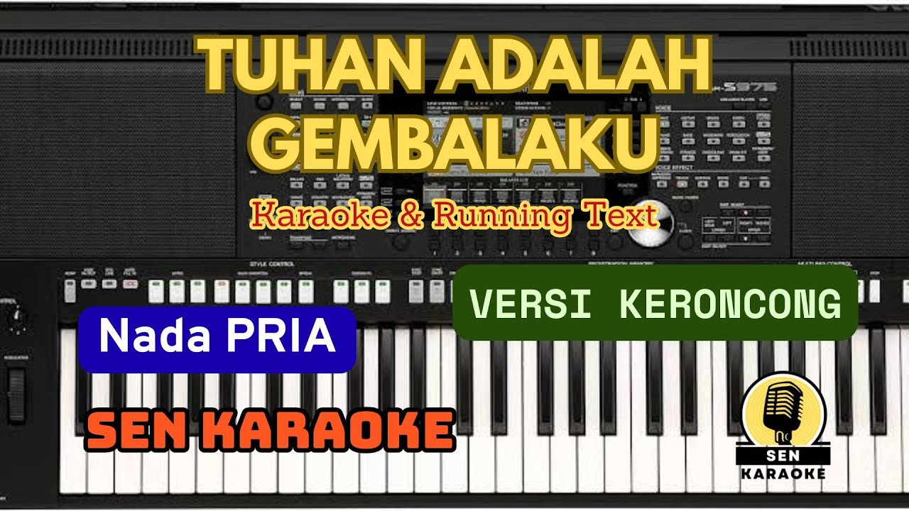 TUHAN ADALAH GEMBALAKU || KARAOKE VERSI KERONCONg || NADA PRIA || Karaoke + Teks Berjalan #karaoke