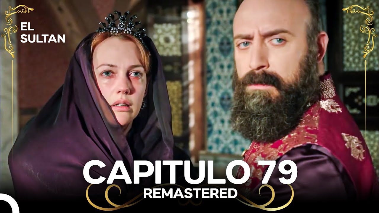 El Sultán | Capitulo 79 (REMASTERED) Doblado en Español