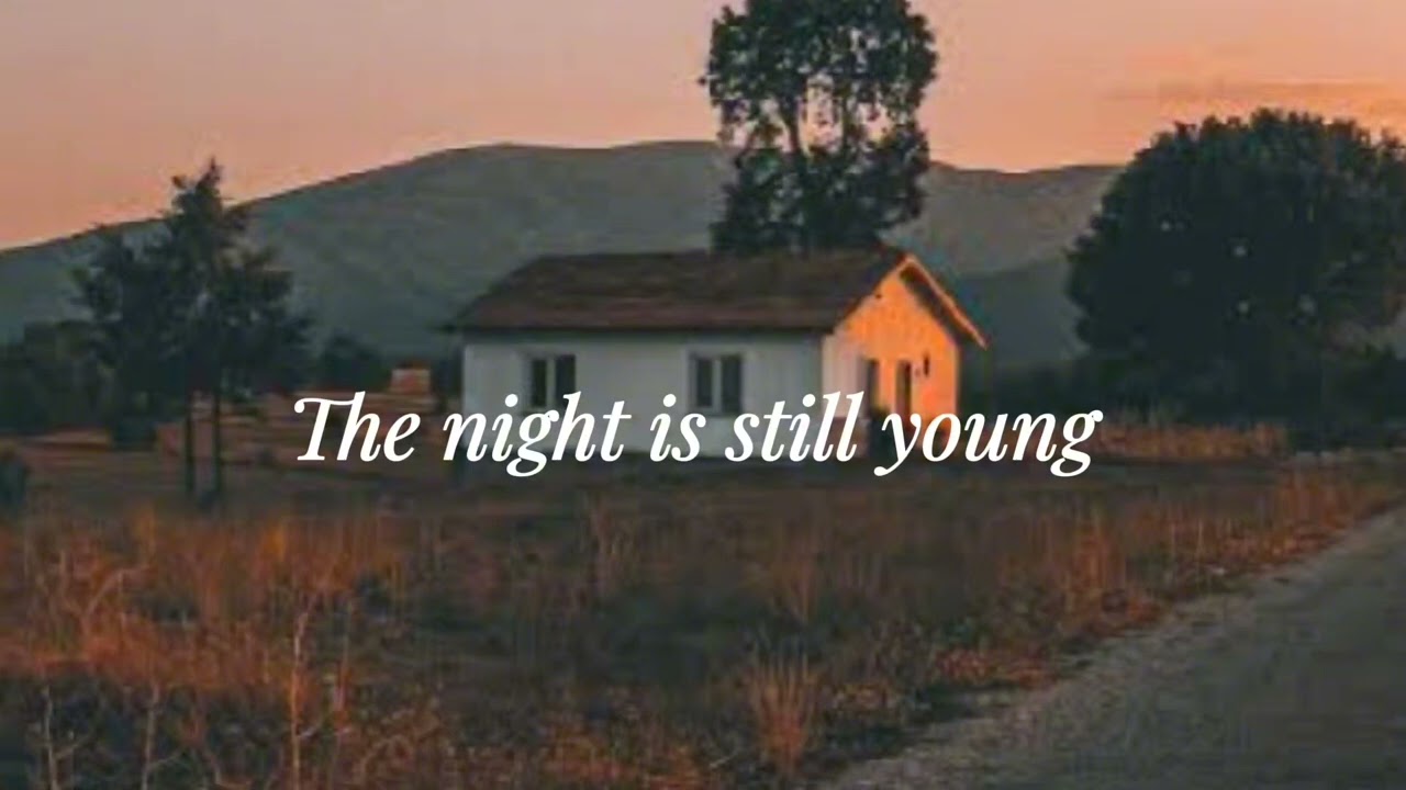 The Night Is Still Young 