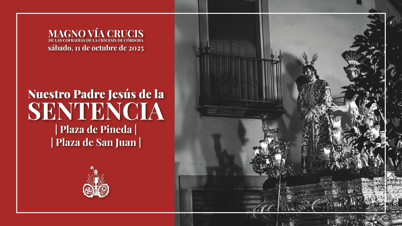 4K | SENTENCIA | PLAZA PINEDA Y PLAZA DE SAN JUAN | VÍA CRUCIS MAGNO CÓRDOBA 2025