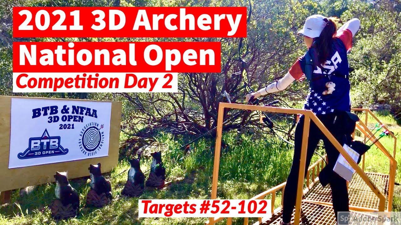 3D Archery National Open 2021-COMPETITION DAY #2 (Targets 52-102)/ Break the Barriers 3D Open in CA