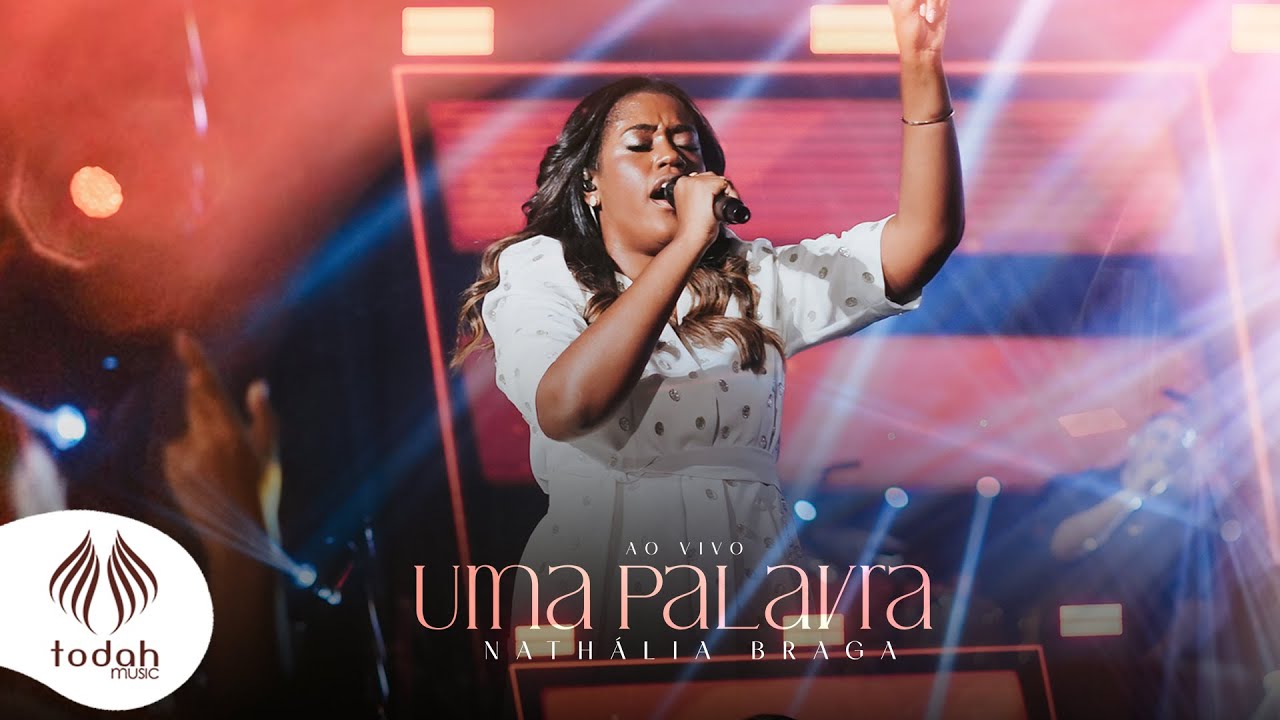 Nathália Braga | Uma Palavra [Clipe Oficial]
