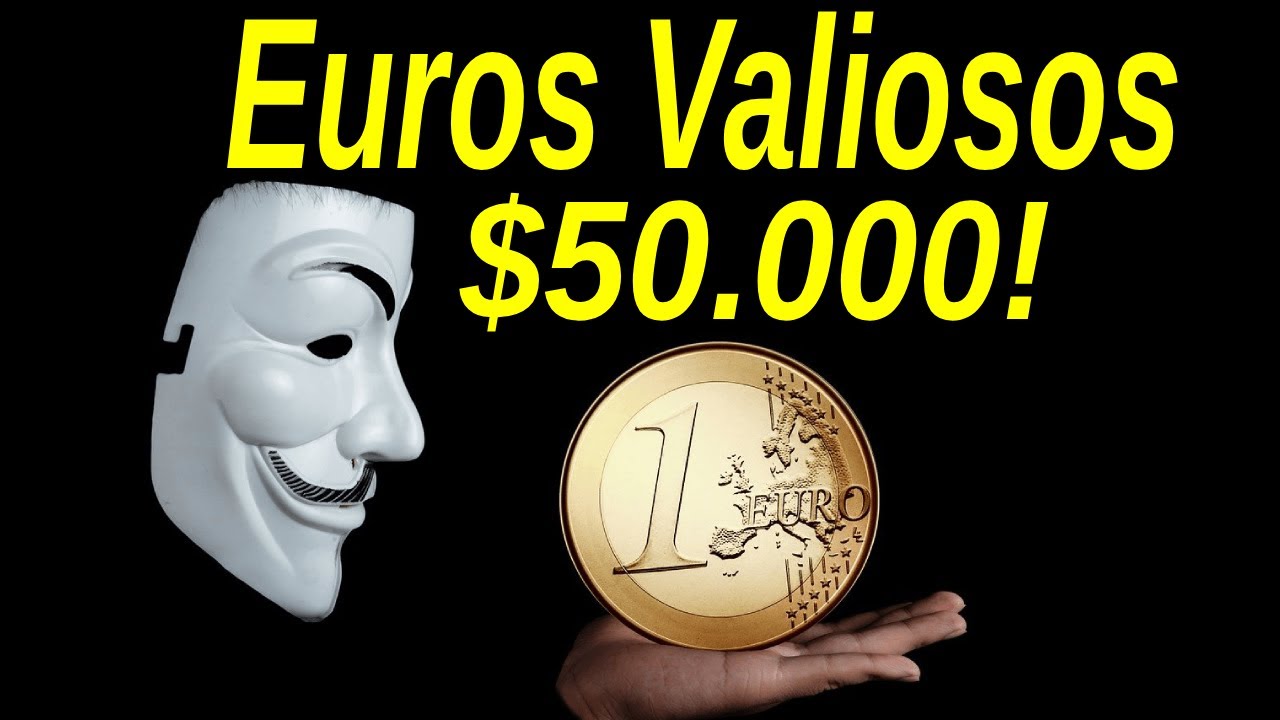 Euros Valiosos, hasta $50.000. como reconocerlos?