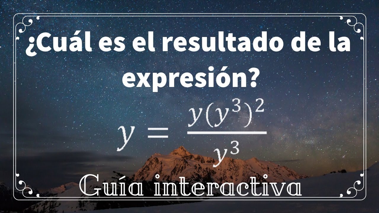 Preguntas EXANI-II | ¿Cuál es el resultado de la expresión? y=(y(y↑3)↑2)/y↑3