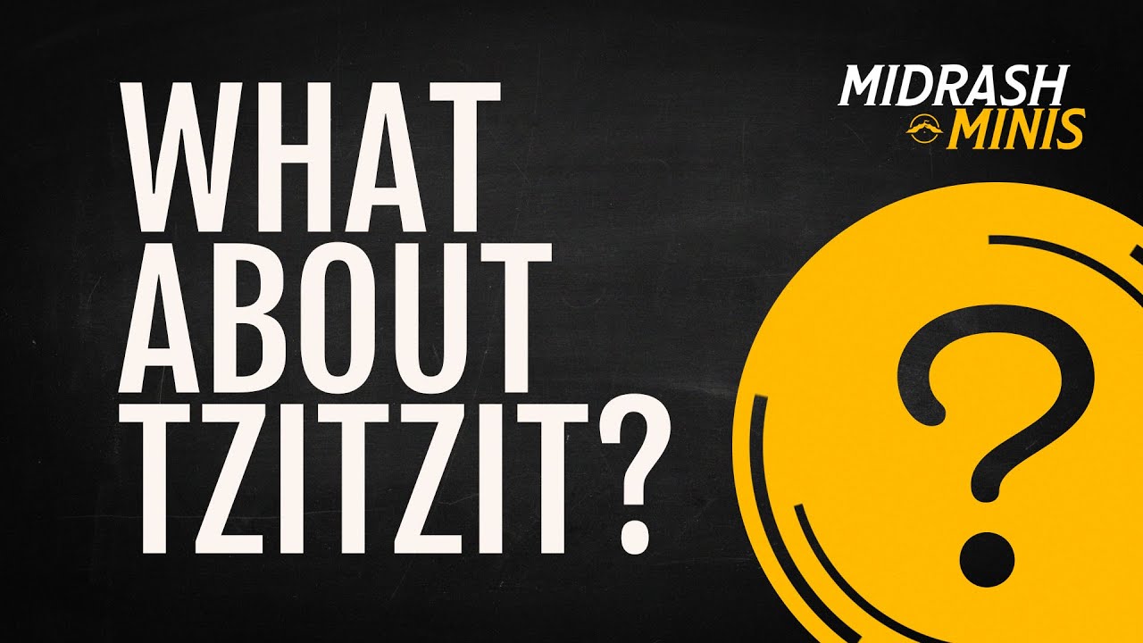 "What About Tzitzit" | Midrash Mini