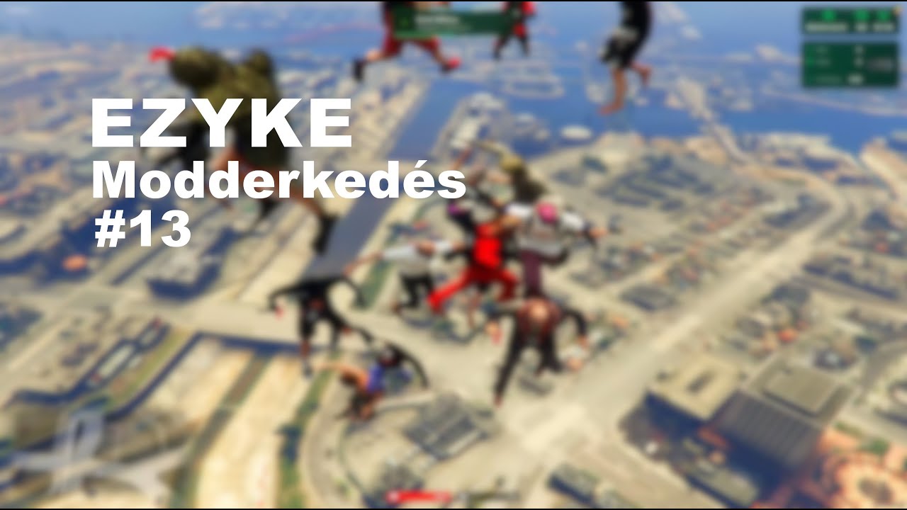 EZYKE | FiveM Modderkedés #13 | Még Az ADMIN Is Velem Van