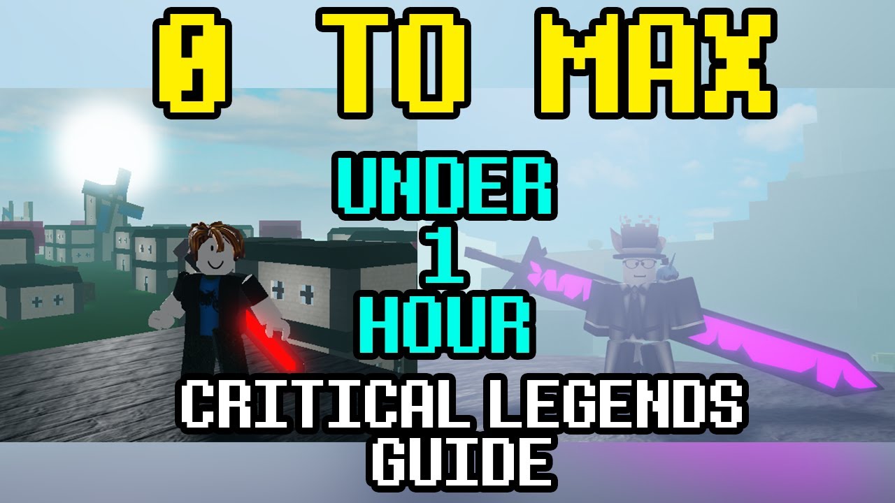 MAX LEVEL UP UNDER 1 HOUR┃Roblox Critical Legends - Fast Levelling Up Strategy