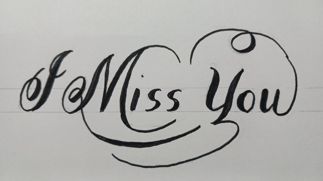 Calligraphy Writing I Miss You For Beginners / How To Write Art On Paper Step By Step
