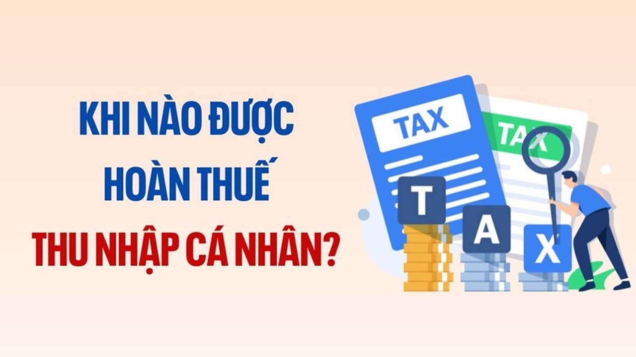 Những trường hợp nào được hoàn thuế thu nhập cá nhân năm 2024?| Báo Lao Động