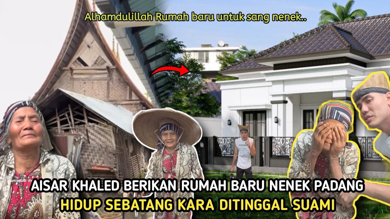 Padang Heboh! Aisar Khaled Beri Rumah Baru Untuk Nenek Asal Padang Hidup sebatang Kara..