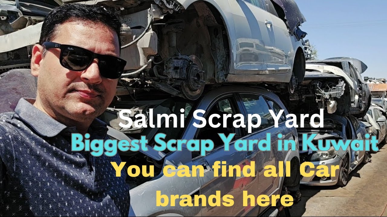Biggest scrap yard in Kuwait | Salmi scrap yard | used cars spare parts