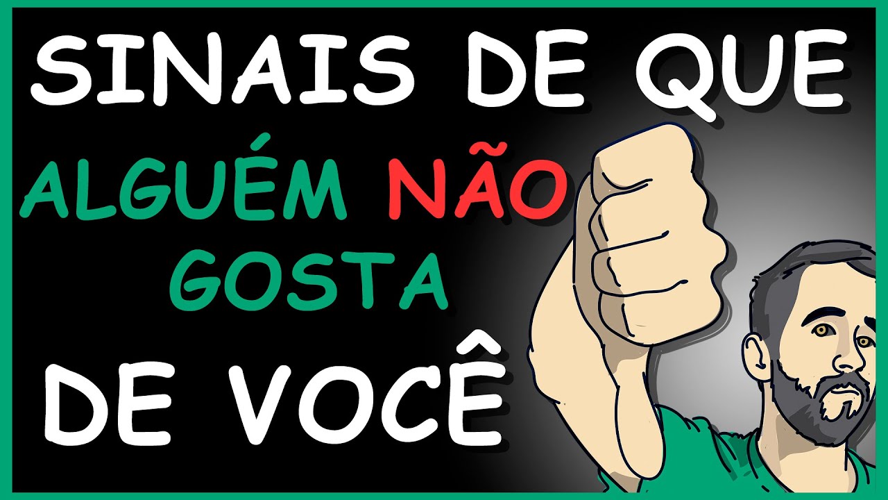 SINAIS DE QUE ALGUÉM NÃO GOSTA DE VOCÊ - SAÚDE MENTAL -QUEM NÃO GOSTA DE MIM
