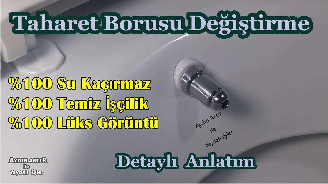 Taharet Borusunu böyle hiç Değiştirmediniz, Aydınca Yöntemle Temiz ve Güvenli işçilik,Tam Detaylı