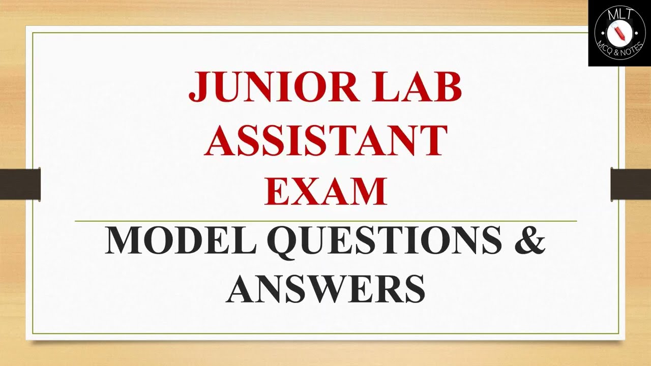 JUNIOR LAB ASSISTANT||MODEL QUESTIONS & ANSWERS||MLT,PHYSICS,BIOLOGY,CHEMISTRY||