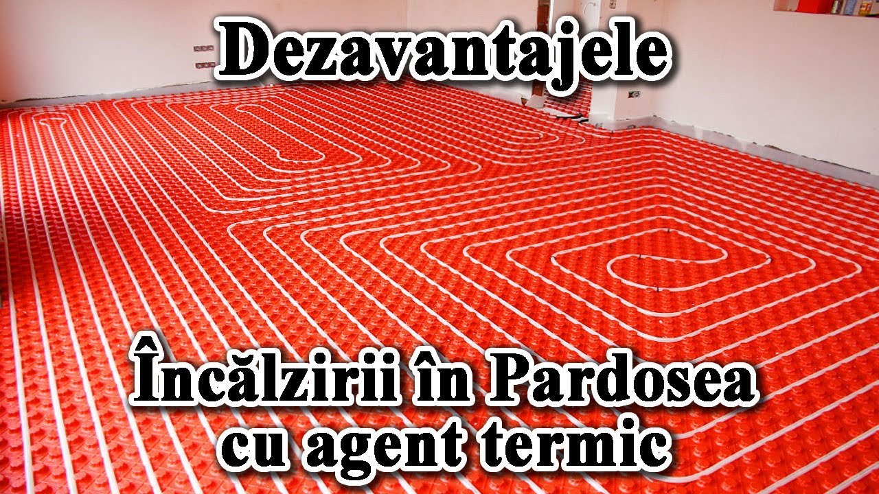 Dezavantajele Incalzirii in pardoseala cu agent termic