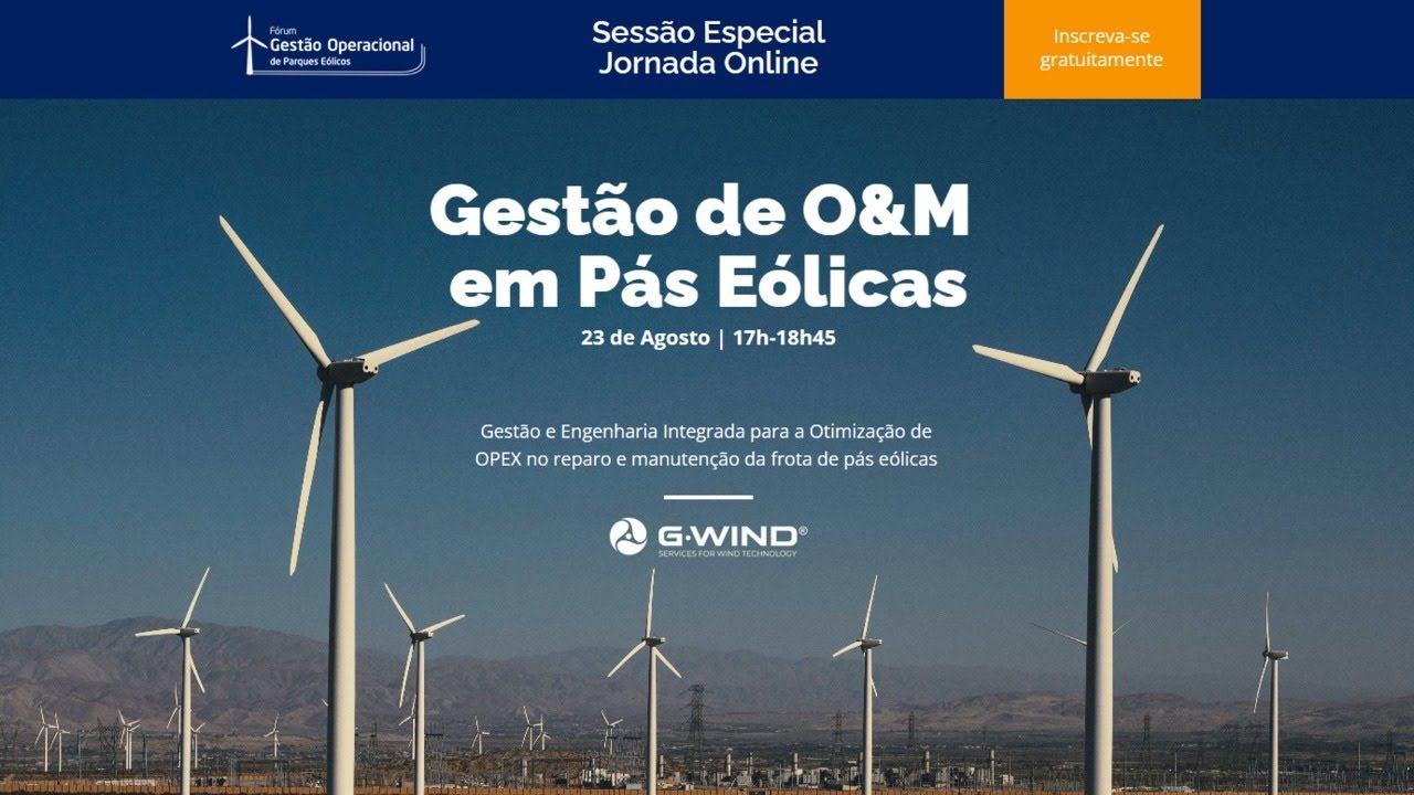 Sessão Especial - Jornada Online | Gestão de O&M em Pás Eólicas