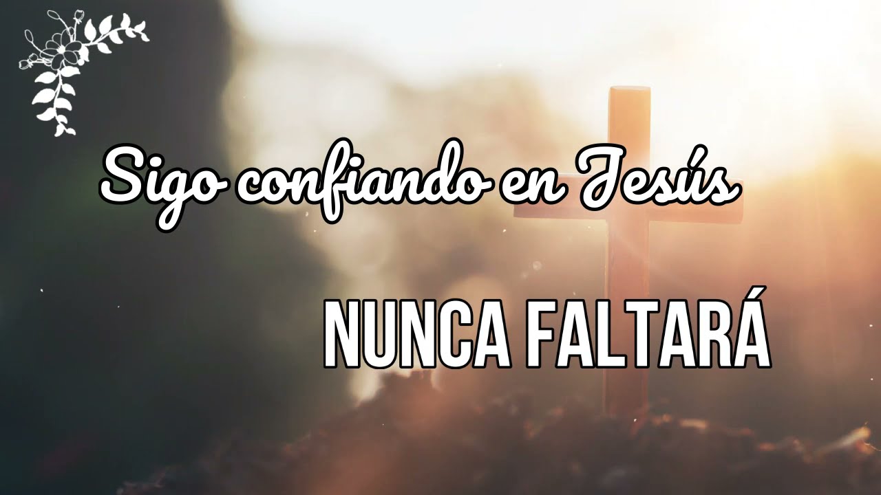 374 Sigo confiando en Jesús