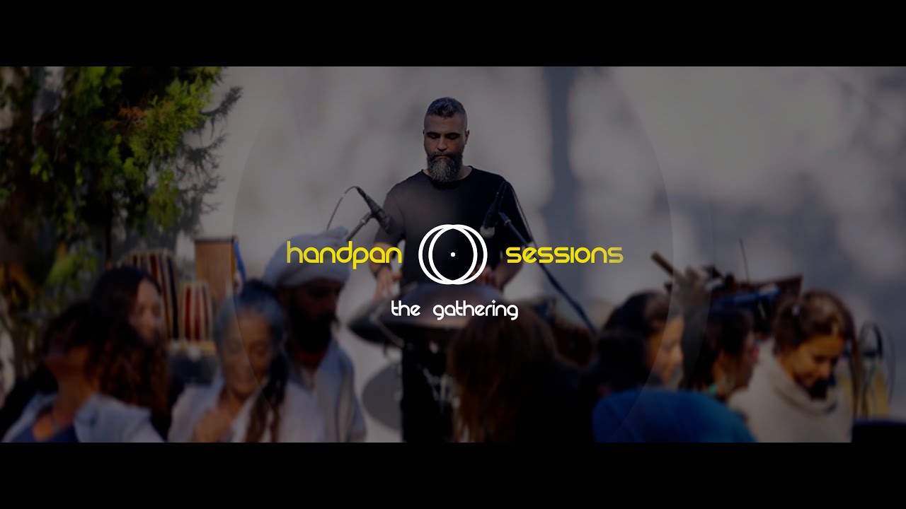The Gathering [Handpan Sessions] - Barkın Çoruh