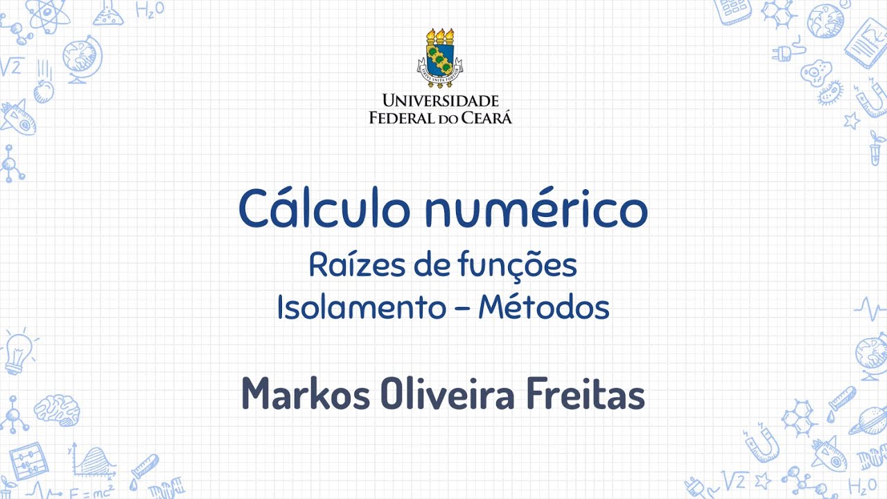 027 - Raízes de funções - Isolamento - Métodos